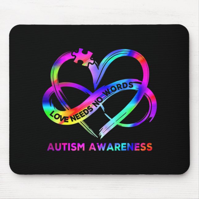 Infinity Heart Love Autism Awareness Needs No Word Mouse Pad (Front)