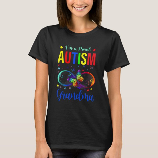 Infinity Im A Proud Grandma Autism Awareness Butte T-Shirt (Front)