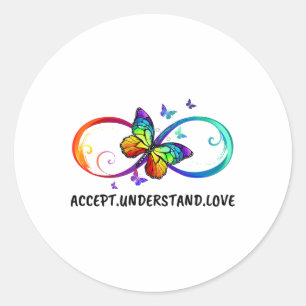 Infinity Sign Accept Understand Love Neurodiversit Classic Round Sticker