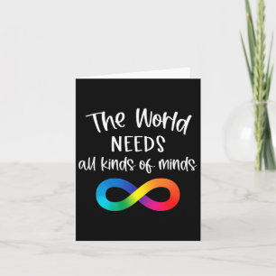 Infinity The World Needs All Kinds Of Minds Autism Card