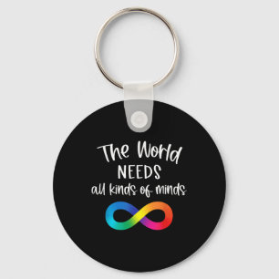 Infinity The World Needs All Kinds Of Minds Autism Key Ring