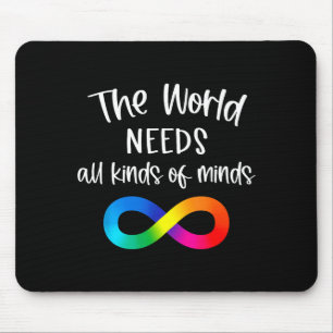 Infinity The World Needs All Kinds Of Minds Autism Mouse Pad