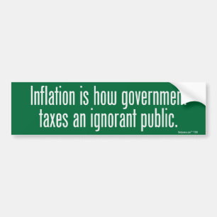 Inflation Bumper Sticker