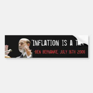 Inflation is a tax - original bumper sticker