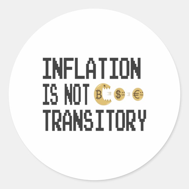 Inflation is not transitory classic round sticker (Front)