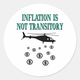 Inflation is not transitory classic round sticker