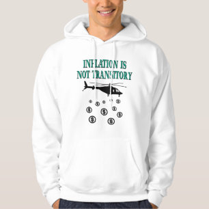 Inflation is not transitory hoodie