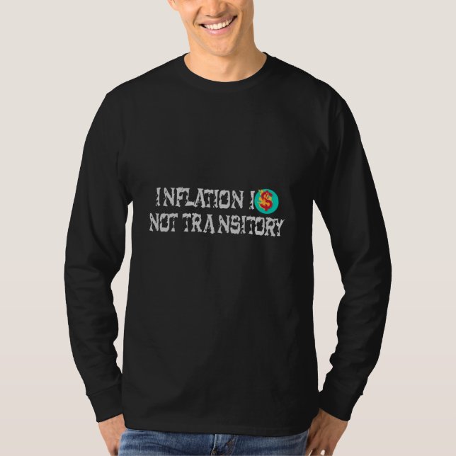 Inflation is not transitory T-Shirt (Front)