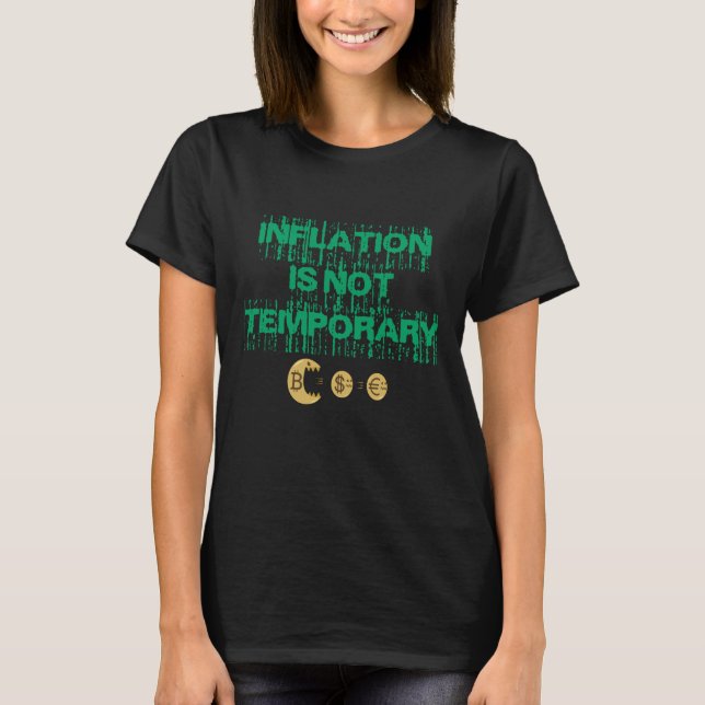 Inflation is not transitory T-Shirt (Front)