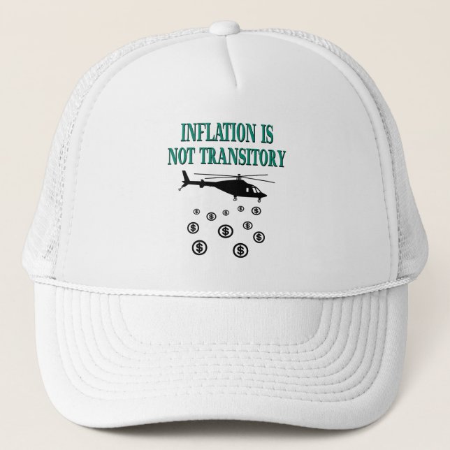 Inflation is not transitory trucker hat (Front)