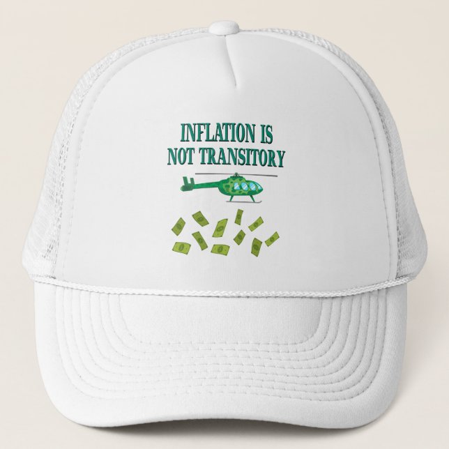 Inflation is not transitory trucker hat (Front)