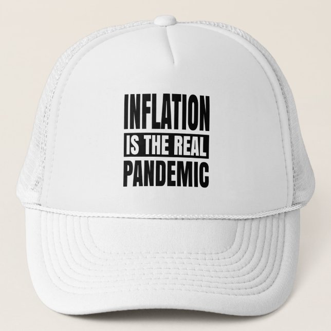 Inflation is the real pandemic trucker hat (Front)