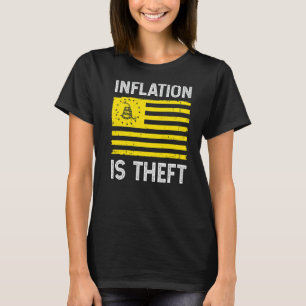 Inflation Is Theft Gadsden Flag T-Shirt