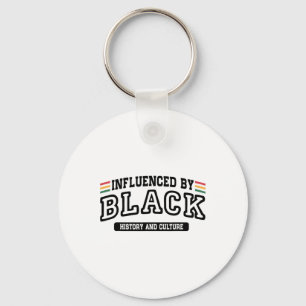 Influenced By Black History And Culture Black Hist Key Ring