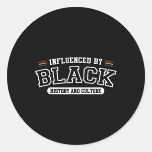 Influenced By Black History And Culture  Classic Round Sticker