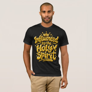 Influenced by the Holy Spirit T-Shirt
