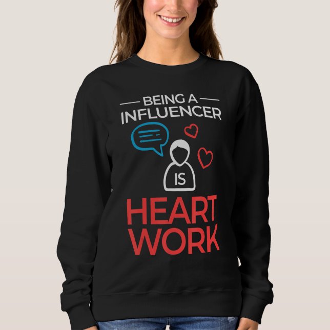 Influencer Content Creator Social Media Specialist Sweatshirt (Front)