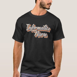Informatics Nurse Vintage Retro Rns Gifts Men Wome T-Shirt