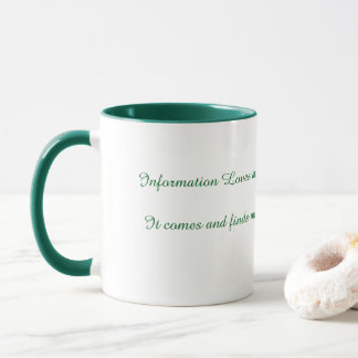 Information loves me mug