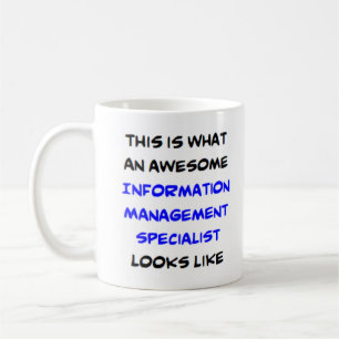 information management specialist, awesome  coffee mug