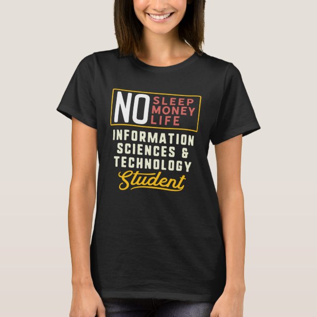 Information Sciences & Technology Major Studen T-Shirt (Front)