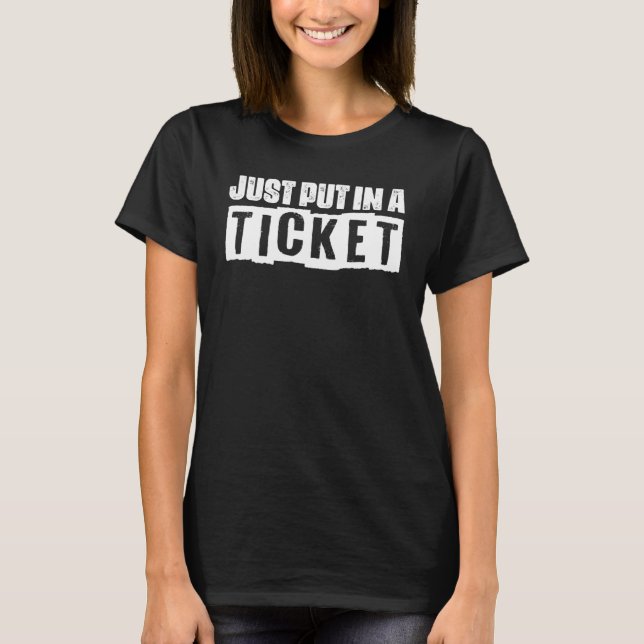 Information Technology Sayings Technician Support T-Shirt (Front)