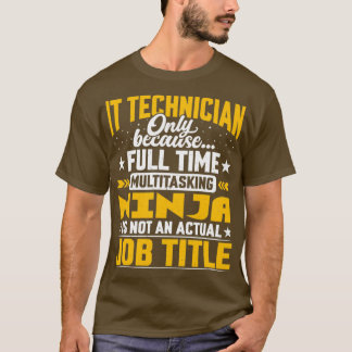 Information Technology Technician Technologist Job T-Shirt