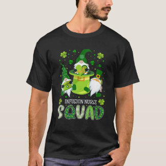 Infusion Nurse Squad Nursing St Patrick Day Gnomes T-Shirt