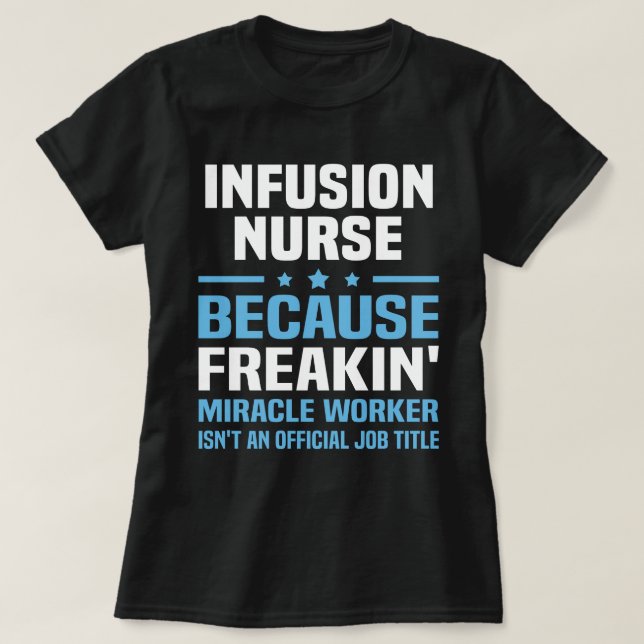 Infusion Nurse T-Shirt (Design Front)