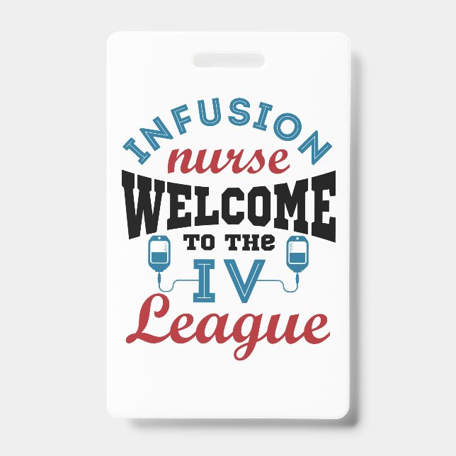 Infusion Nurse Welcome to the I.V. League ID Badge (Front)