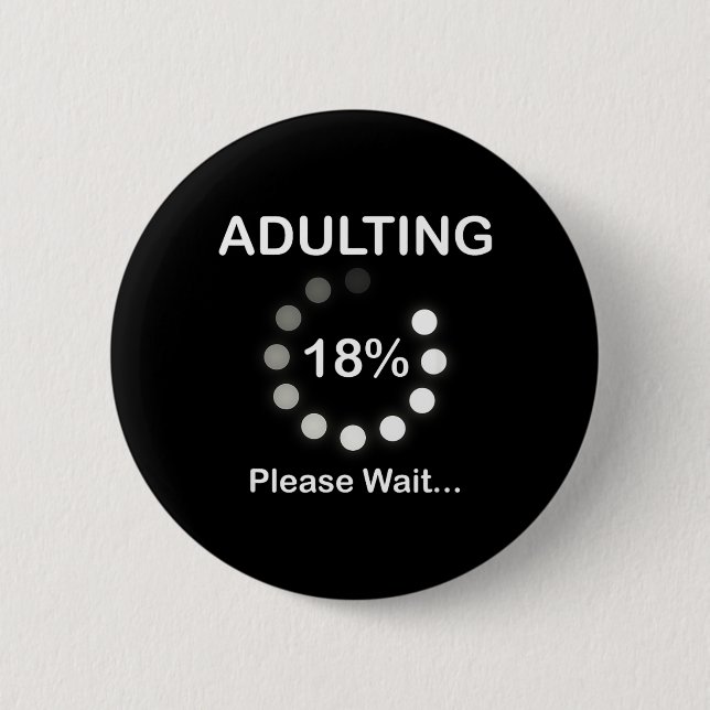 Ing Wait Loading 18th Birthday 18 Years Old Gift 6 Cm Round Badge (Front)