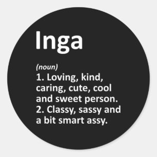 Inga Definition Personalised Name Funny Birthday G Classic Round Sticker