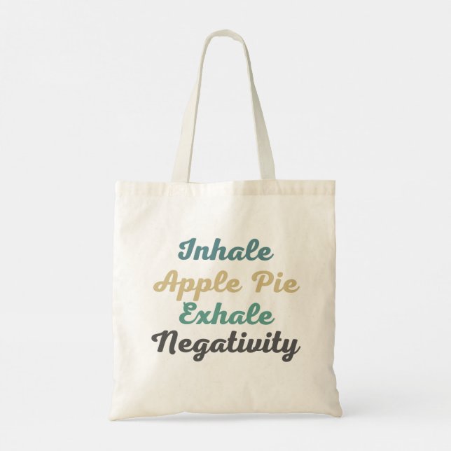 Inhale Apple Pie Exhale Negativity Shopping Bags (Back)