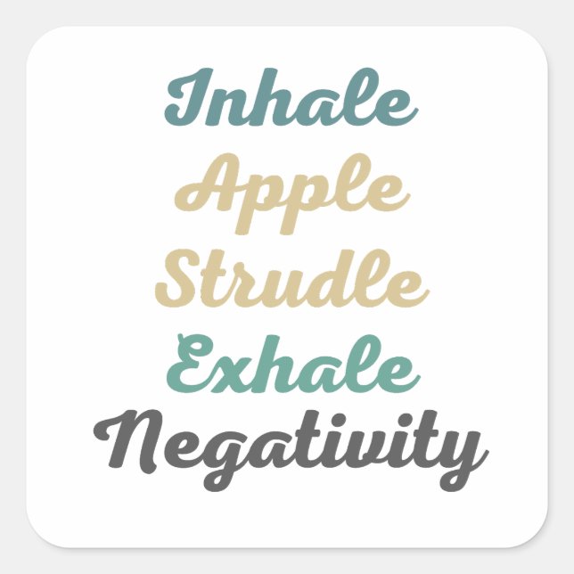 Inhale Apple Strudle Exhale Negativity Stickers (Front)