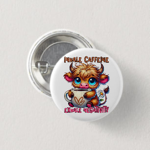 Inhale Caffeine Exhale Negativity 3 Cm Round Badge