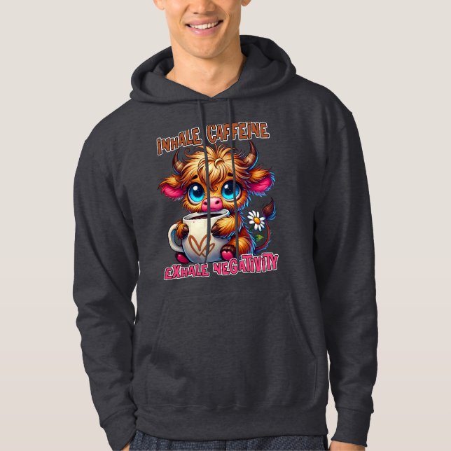 Inhale Caffeine Exhale Negativity  Hoodie (Front)