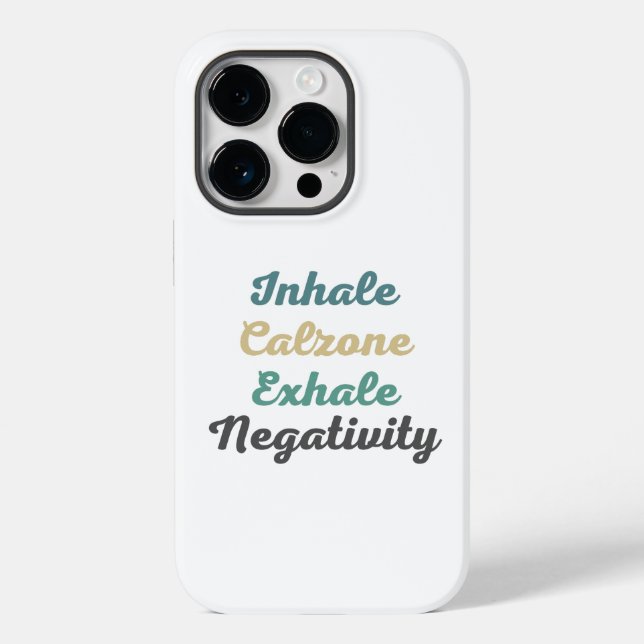 Inhale Calzone Exhale Negativity Phone Case (Back)