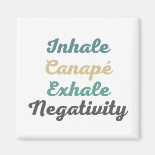 Inhale Canapé Exhale Negativity Magnets