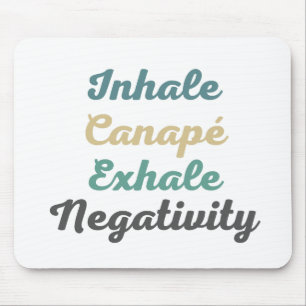 Inhale Canapé Exhale Negativity Mouse Pad