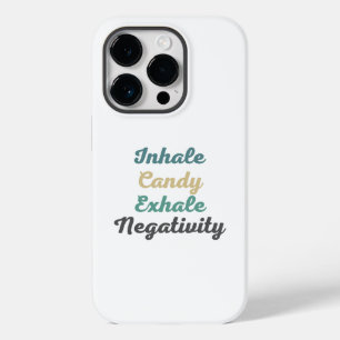 Inhale Candy Exhale Negativity Phone Case
