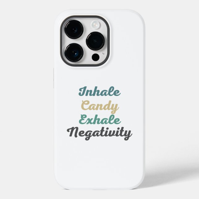Inhale Candy Exhale Negativity Phone Case (Back)