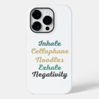 Inhale Cellophane Noodles Exhale Negativity