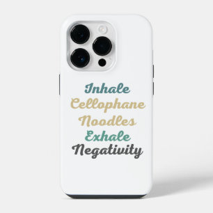 Inhale Cellophane Noodles Exhale Negativity iPhone 14 Pro Case