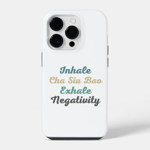 Inhale Cha Siu Bao Exhale Negativity Phone Case