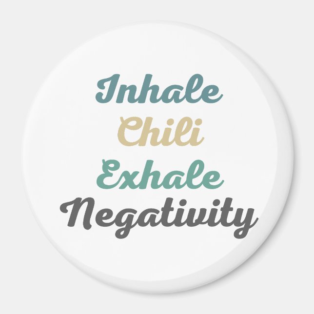 Inhale Chilli Exhale Negativity Magnets (Front)