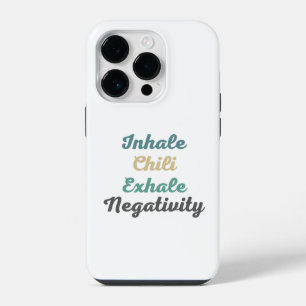 Inhale Chilli Exhale Negativity Phone Case