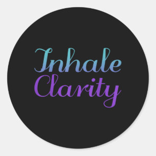 Inhale Clarity Prevention Awareness Design Classic Round Sticker