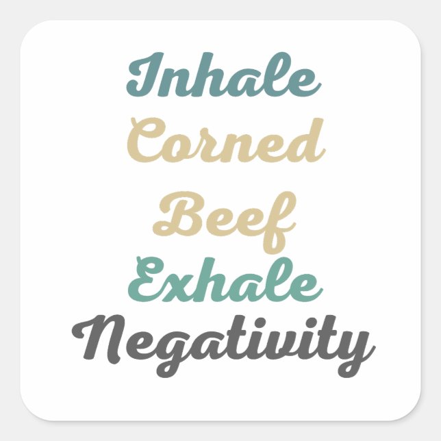 Inhale Corned Beef Exhale Negativity Stickers (Front)