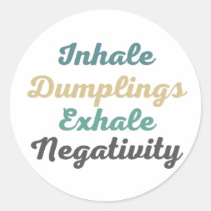 Inhale Dumplings Exhale Negativity Stickers