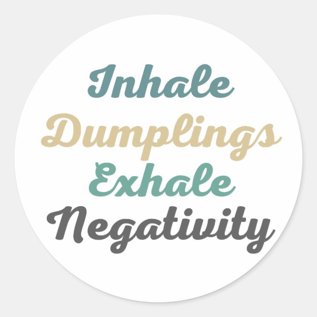 Inhale Dumplings Exhale Negativity Stickers (Front)